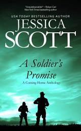 Icon image A Soldier's Promise: A Coming Home Anthology