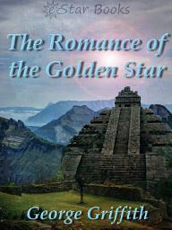Icon image The Romance of the Golden Star