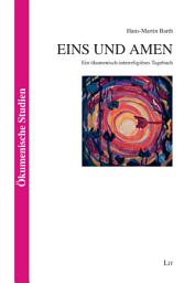 Icon image Eins und Amen: Ein ökumenisch-interreligiöses Tagebuch