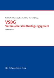 Icon image VSBG - Verbraucherstreitbeilegungsgesetz: Kommentar