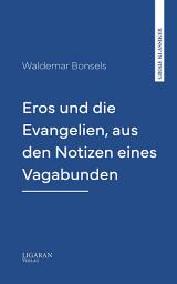 Icon image Eros und die Evangelien, aus den Notizen eines Vagabunden