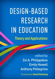Icon image Design-Based Research in Education: Theory and Applications