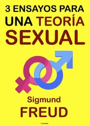 Icon image Tres Ensayos para una Teoría Sexual