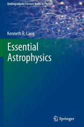Icon image Essential Astrophysics