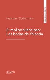Icon image El molino silencioso; Las bodas de Yolanda