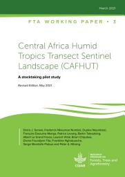 Icon image Central Africa Humid Tropics Transect Sentinel Landscape (CAFHUT): A stocktaking pilot studyThis publication is part of the Sentinel Landscape network initiative established in eight sites around the world representative of widely different biophysical and socioeconomic contexts. Here we present and summarize the results of the research and baseline studies carried out in the Central Africa Humid Tropics Transect sentinel landscape, four sites in Cameroon indicative of the African humid forest ecological zone.