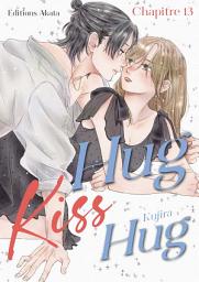 Icon image Hug Kiss Hug - Chapitre 13 (VF)