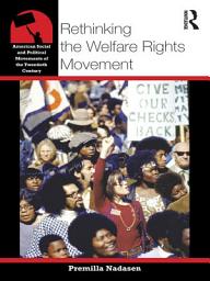 Icon image Rethinking the Welfare Rights Movement