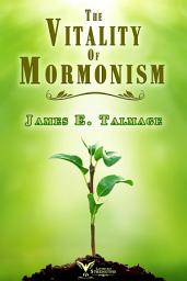 Icon image The Vitality of Mormonism