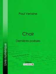 Icon image Chair: Dernières poésies