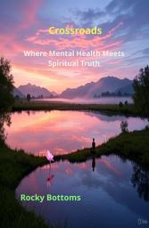 Icon image Crossroads: Where Mental Health Meets Spiritual Truth