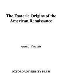 Icon image The Esoteric Origins of the American Renaissance