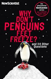 Icon image Why Don't Penguins' Feet Freeze?: And 114 Other Questions