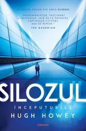 Icon image Silozul. Începuturile (Seria SILOZUL, partea a II-a, ed. 2024) - Editura Nemira