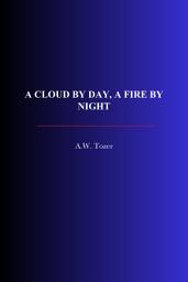 Icon image A Cloud by Day, A Fire by Night