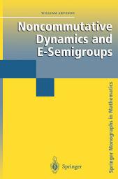 Icon image Noncommutative Dynamics and E-Semigroups