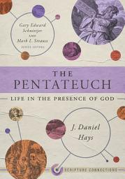 Icon image The Pentateuch: Life in the Presence of God