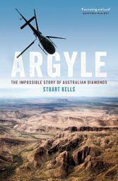 Icon image Argyle: The Impossible Story of Australian Diamonds