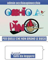 Icon image OCCHIO A... pinOCCHIO Per quelli che non amano le bugie - 3 anni tutti da leggere