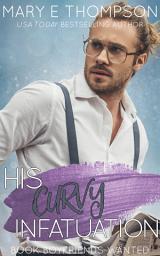 Icon image His Curvy Infatuation: A Steamy Friends-to-Lovers Small-Town Curvy Girl Romance