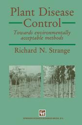 Icon image Plant Disease Control: Towards environmentally acceptable methods