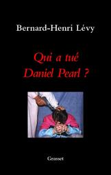 Icon image Qui a tué Daniel Pearl ?