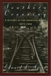 Icon image Southern Crossing: A History of the American South, 1877-1906