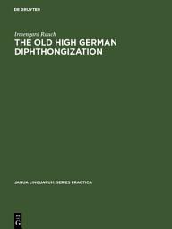 Icon image The old high German diphthongization: A description of a phonemic change