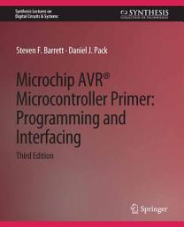 Icon image Microchip AVR® Microcontroller Primer: Programming and Interfacing, Third Edition