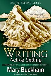 Icon image Writing Active Setting: The Complete How-to Guide with Bonus Section on Hooks Box Set
