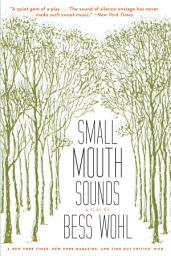 Icon image Small Mouth Sounds: A Play