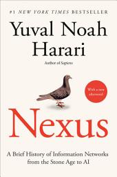 Icon image Nexus: A Brief History of Information Networks from the Stone Age to AI