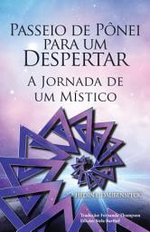Icon image Passeio De Pônei Para Um Despertar: A Jornada De Um Místico
