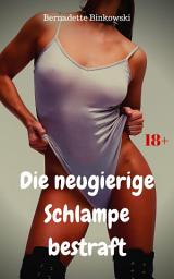 Icon image Die neugierige Schlampe bestraft: BDSM Story