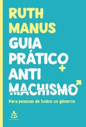 Icon image Guia prático antimachismo: Para pessoas de todos os gêneros