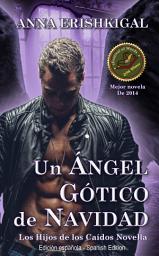 Icon image Un Ángel Gótico de Navidad (Spanish Edition - libros en español): (Libros de español, Libros españoles)