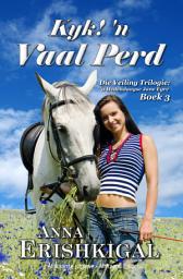 Icon image Kyk ‘n Vaal Perd (Afrikaanse uitgawe) Afrikaans Edition: Die Veiling Trilogie: 'n Hedendaagse Jane Eyre