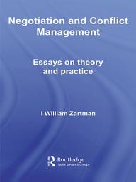 Icon image Negotiation and Conflict Management: Essays on Theory and Practice