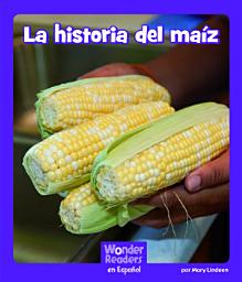 Icon image La historia del ma’z