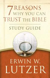 Icon image 7 Reasons Why You Can Trust the Bible Study Guide