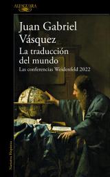 Icon image La traducción del mundo: Las conferencias Weidenfeld 2022