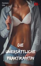 Icon image Die unersättliche Praktikantin: Versaute Story