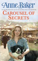 Icon image Carousel Of Secrets: A chance meeting. A new future. A dangerous admirer.