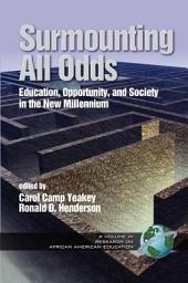 Icon image Surmounting All Odds: Education, Opportunity, and Society in the New Millennium
