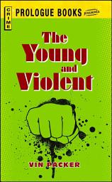 Icon image The Young and Violent