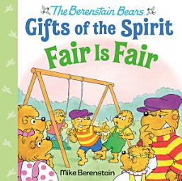 Icon image Fair Is Fair (Berenstain Bears Gifts of the Spirit)