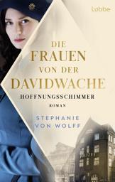 Icon image Die Frauen von der Davidwache: Hoffnungsschimmer. Roman