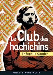 Icon image Le Club des Hachichins: Suivi de La Pipe d'Opium
