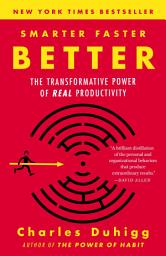 Icon image Smarter Faster Better: The Transformative Power of Real Productivity