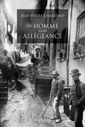 Icon image Un homme sans allégeance